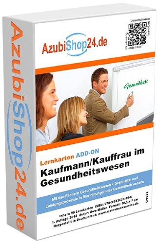 AzubiShop24.de Add-on-Lernkarten Kaufmann/Kauffrau im Gesundheitswesen: Gesundheitswesen + Geschäfts- und Leistungsprozesse in Einrichtungen des Gesundheitswesens