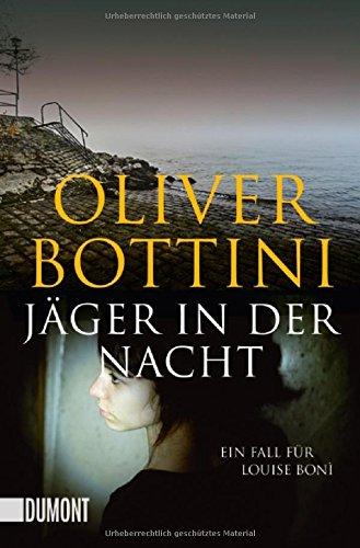 Jäger in der Nacht: Ein Fall für Louise Bonì (Taschenbücher)