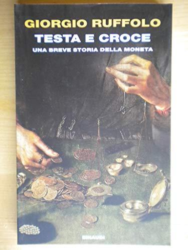 Testa e croce. Una breve storia della moneta (Einaudi. Passaggi)