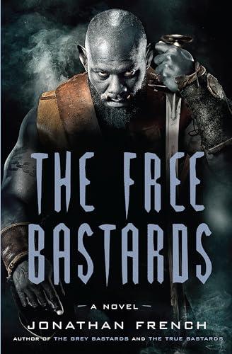 The Free Bastards (The Lot Lands, Band 3)