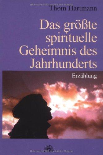 Das grösste spirituelle Geheimnis des Jahrhunderts. Erzählung