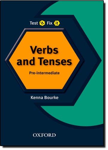 Test it, Fix it Verbs and Tenses: Pre-intermediate