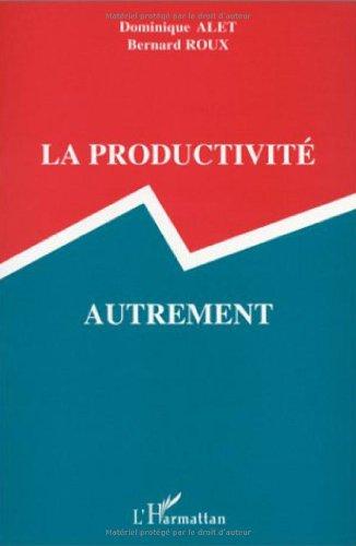 La Productivité autrement