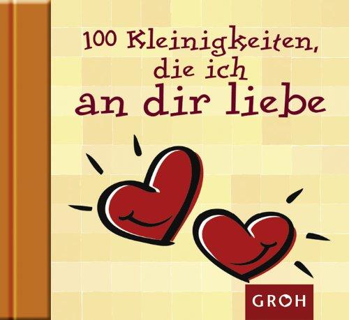 100 Kleinigkeiten, die ich an dir liebe