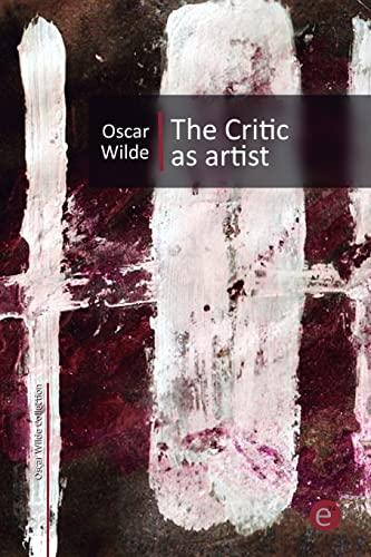 The Critic as Artist (Oscar Wilde Collection, Band 5)