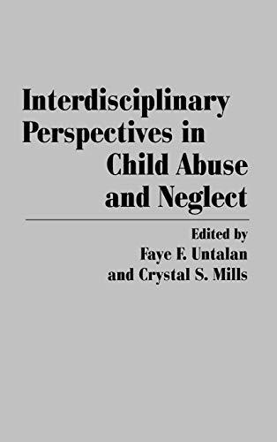 Interdisciplinary Perspectives in Child Abuse and Neglect