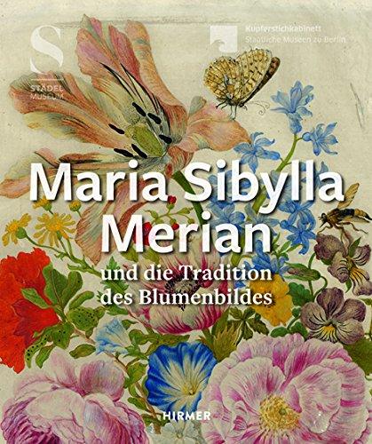 Maria Sibylla Merian und die Tradition des Blumenbildes