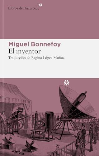 El inventor (Libros del Asteroide, Band 307)