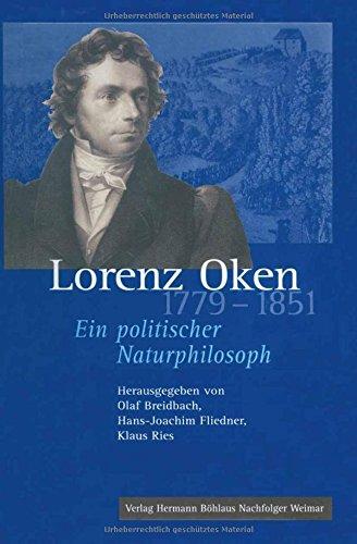 Lorenz Oken (1779-1851): Ein politischer Naturphilosoph