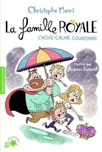 La famille royale. Vol. 5. Cache-cache couronne