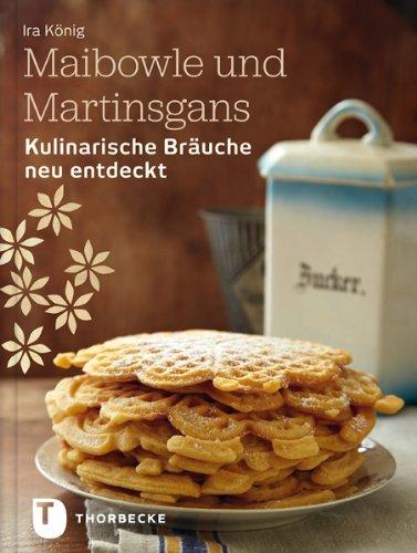 Maibowle und Martinsgans - Kulinarische Bräuche neu entdeckt