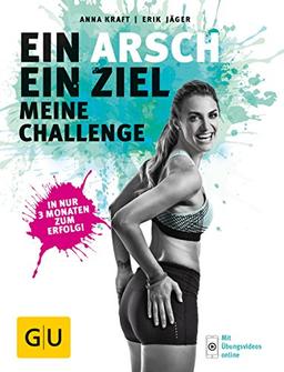 Ein Arsch - ein Ziel: Meine Challenge (GU Einzeltitel Gesundheit/Fitness/Alternativheilkunde)