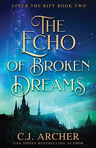 The Echo of Broken Dreams (After the Rift, Band 2)