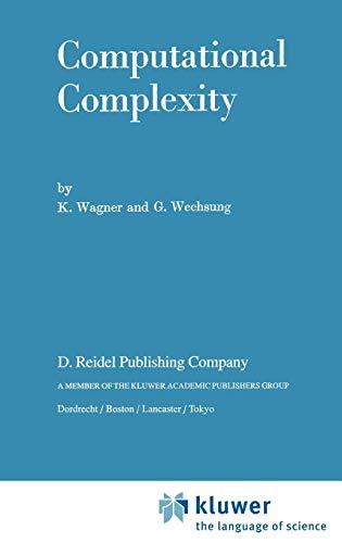 Computational Complexity (Mathematics and its Applications, 21, Band 21)