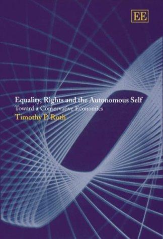 Equality, Rights and the Autonomous Self: Toward a Conservative Economics