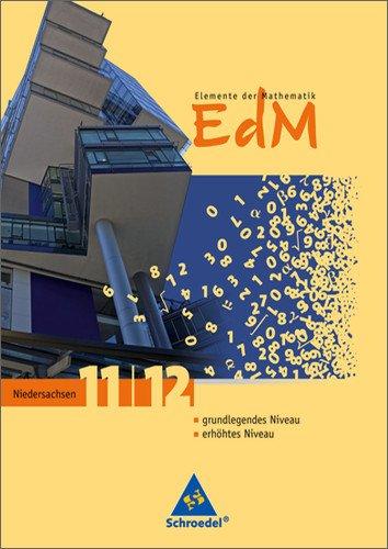 Elemente der Mathematik SII - Ausgabe 2009 für Niedersachsen: Schülerband 11 / 12