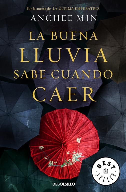 La buena lluvia sabe cuándo caer (Best Seller)