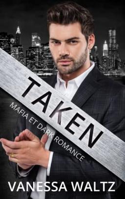 Taken: Mafia et Dark Romance (Les rebelles de Boston)