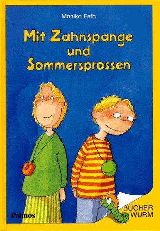 Mit Zahnspange und Sommersprossen. ( Ab 6 J.)