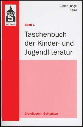 Taschenbuch der Kinder- und Jugendliteratur - Bd. 1: Grundlagen - Gattungen