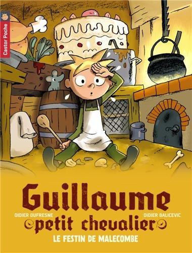 Guillaume petit chevalier. Vol. 5. Le festin de Malecombe