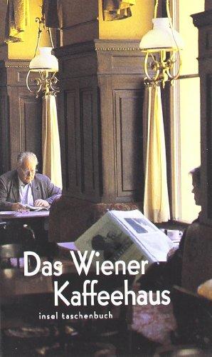 Das Wiener Kaffeehaus: Mit Hinweisen auf Wiener Kaffeehäuser (insel taschenbuch)