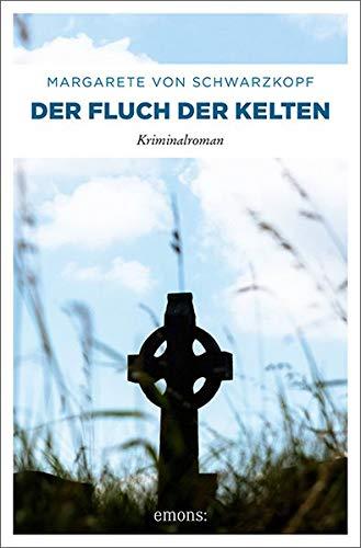 Der Fluch der Kelten: Kriminalroman