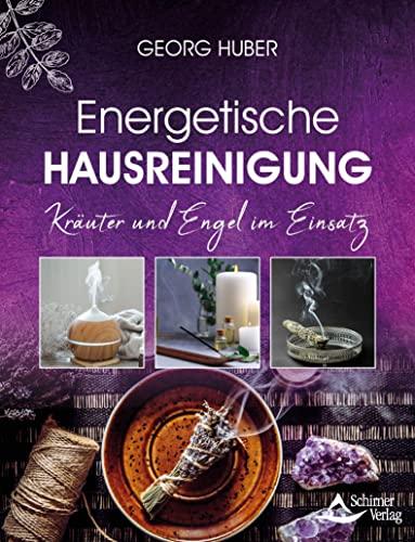 Energetische Hausreinigung: Kräuter und Engel im Einsatz