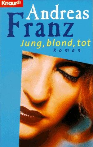 Jung, blond, tot.