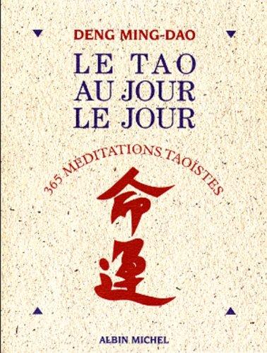 Le tao au jour le jour : 365 méditations taoïstes