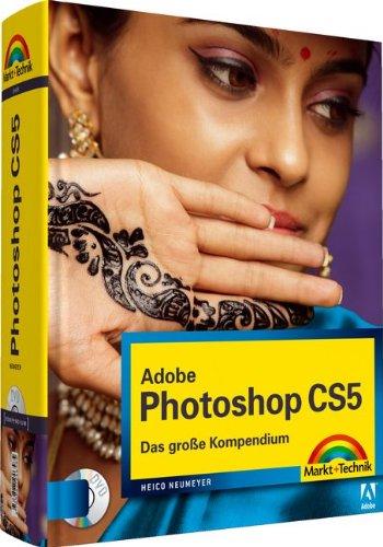 Adobe Photoshop CS5 - Das große Kompendium (Kompendium / Handbuch)