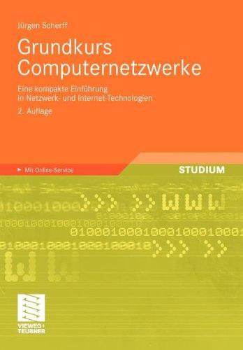 Grundkurs Computernetzwerke: Eine kompakte Einführung in Netzwerk- und Internet-Technologien. Mit Online-Service