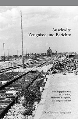 Auschwitz: Zeugnisse und Berichte. Mit einer Einführung zur 6. Auflage von Katharina Stengel