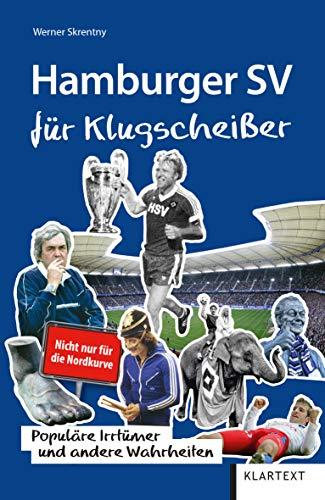 Hamburger SV für Klugscheißer: Populäre Irrtümer und andere Wahrheiten: Populre Irrtmer und andere Wahrheiten