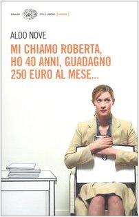 Mi chiamo Roberta, ho 40 anni, guadagno 250 euro al mese...