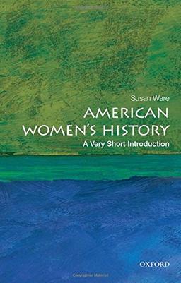 American Women's History: A Very Short Introduction (Very Short Introductions)