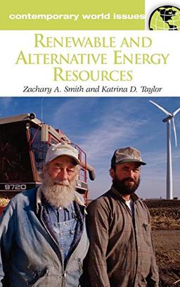 Renewable and Alternative Energy Resources: A Reference Handbook (Contemporary World Issues)