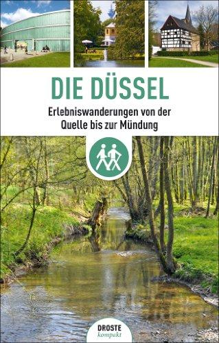 Die Düssel: Erlebniswanderungen von der Quelle bis zur Mündung