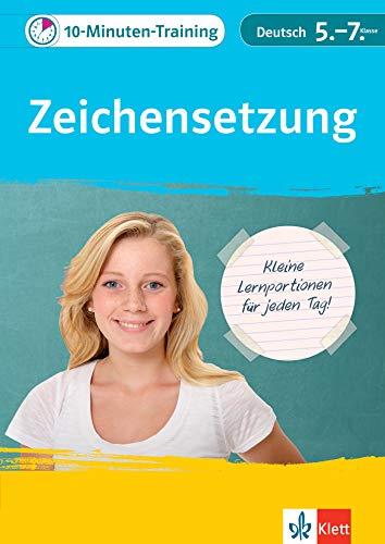 Klett 10-Minuten-Training Deutsch Rechtschreibung Zeichensetzung 5.-7. Klasse: Kleine Lernportionen für jeden Tag