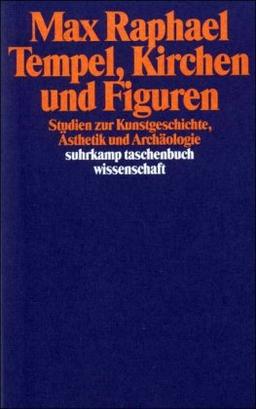 Werkausgabe. 11 Bände in Kassette: Band 8: Tempel, Kirchen und Figuren. Studien zur Kunstgeschichte, Ästhetik und Archäologie (suhrkamp taschenbuch wissenschaft)