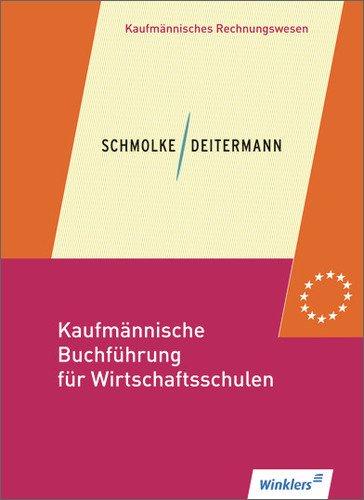 Kaufmännische Buchführung für Wirtschaftsschulen: Einführung in die Finanzbuchhaltung: Schülerbuch, 48., überarbeitete Auflage, 2014