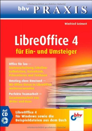 LibreOffice 4 für Ein- und Umsteiger (bhv Praxis)