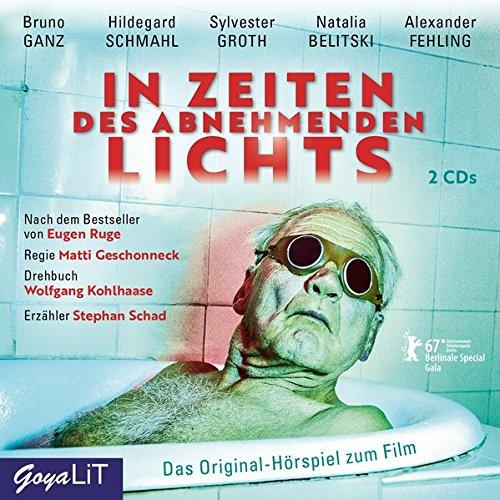 In Zeiten des abnehmenden Lichts. Das Original-Hörspiel zum Film