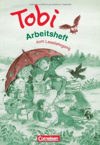 Tobi - Bisherige Ausgabe: Tobi-Fibel, Leselehrgang und Lesetexte, neue Rechtschreibung, Arbeitsheft, 2. Auflage: Ein Leselehrgang