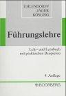 Führungslehre. Lehr- und Lernbuch mit praktischen Beispielen