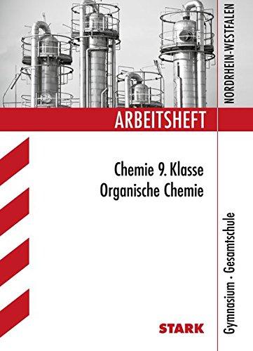 Arbeitsheft Gymnasium Nordrhein-Westfalen - Chemie 9. Klasse, Organische Chemie