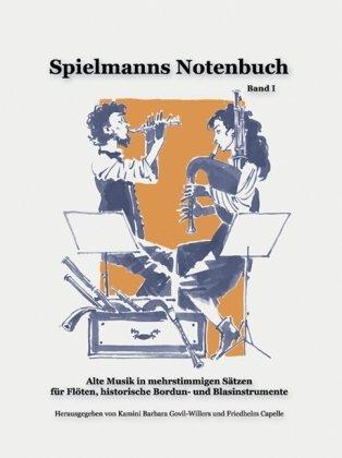 Spielmanns Notenbuch Band 1