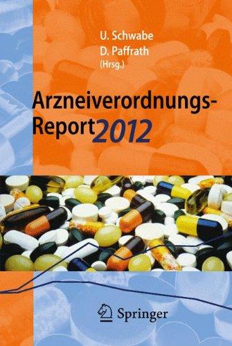 Arzneiverordnungs-Report 2012: Aktuelle Daten, Kosten, Trends und Kommentare