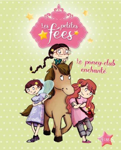 Les petites fées. Le poney-club enchanté