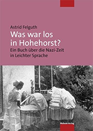 Was war los in Hohehorst? Ein Buch über die Nazi-Zeit in Leichter Sprache